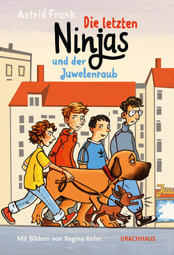 Die letzten Ninjas und der Juwelenraub von Frank,  Astrid, Kehn,  Regina