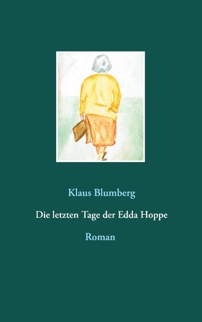 Die letzten Tage der Edda Hoppe von Blumberg,  Klaus