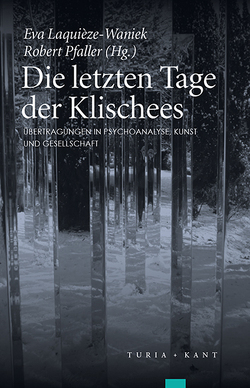 Die letzten Tage der Klischees von Laquieze Waniek,  Eva, Pfaller,  Robert