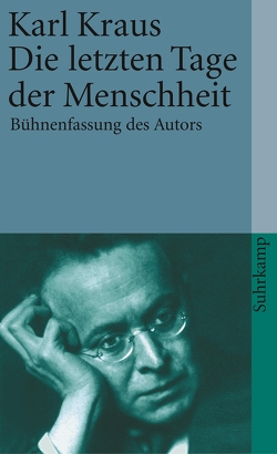 Die letzten Tage der Menschheit von Früh,  Eckart, Kraus,  Karl