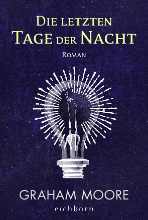 Die letzten Tage der Nacht von Moore,  Graham, Riesselmann,  Kirsten