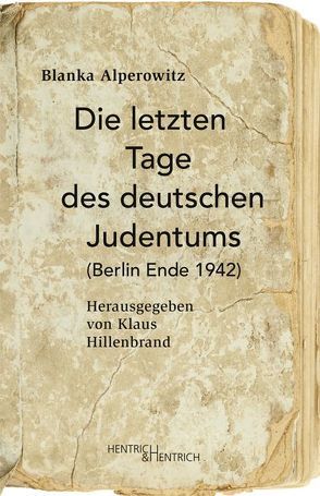 Die letzten Tage des deutschen Judentums von Alperowitz,  Blanka, Hillenbrand,  Klaus, Simon,  Hermann