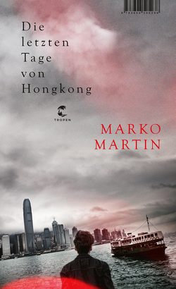 Die letzten Tage von Hongkong von Martin,  Marko