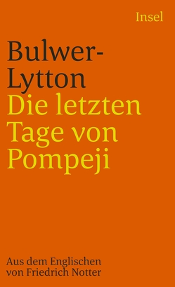 Die letzten Tage von Pompeji von Bulwer-Lytton,  Edward George, Notter,  Friedrich