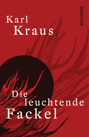 Die leuchtende Fackel von Kraus,  Karl, Lamping,  Dieter