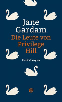 Die Leute von Privilege Hill von Bogdan,  Isabel, Gardam,  Jane