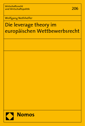 Die leverage theory im europäischen Wettbewerbsrecht von Nothhelfer,  Wolfgang