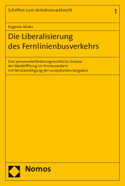 Die Liberalisierung des Fernlinienbusverkehrs von Maier,  Eugenia