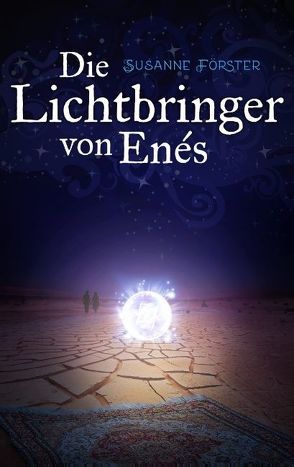 Die Lichtbringer von Enés von Förster,  Susanne