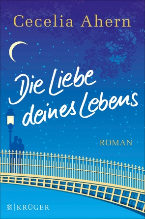 Die Liebe deines Lebens von Ahern,  Cecelia, Strüh,  Christine