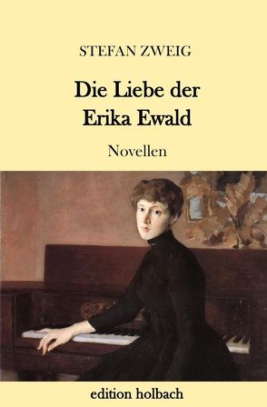 Die Liebe der Erika Ewald von Zweig,  Stefan