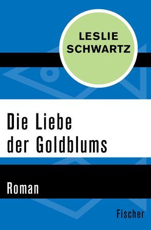 Die Liebe der Goldblums von Curths,  Monika, Schwartz,  Leslie