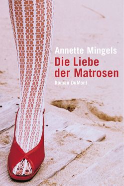 Die Liebe der Matrosen von Mingels,  Annette