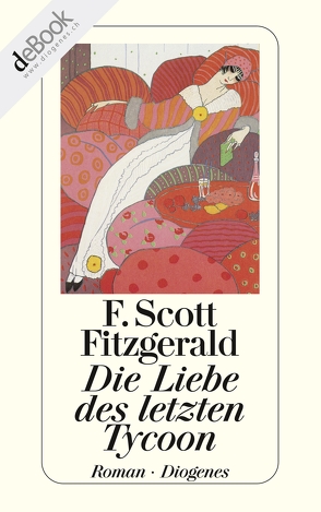 Die Liebe des letzten Tycoon von Fitzgerald,  F. Scott, Orth-Guttmann,  Renate