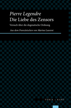 Die Liebe des Zensors von Laurent,  Marina, Legendre,  Pierre