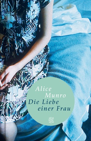 Die Liebe einer Frau von Munro,  Alice, Zerning,  Heidi