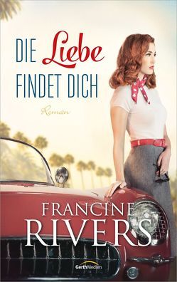 Die Liebe findet dich von Rivers,  Francine