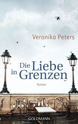 Die Liebe in Grenzen von Peters,  Veronika