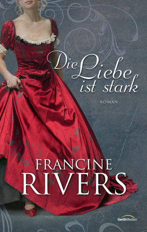 Die Liebe ist stark von Rivers,  Francine