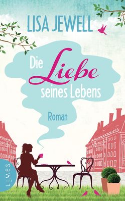 Die Liebe seines Lebens von Jewell,  Lisa, Schneider,  Regina M.