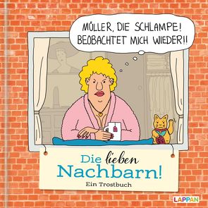 Die lieben Nachbarn – Ein Trostbuch: Cartoons zum Thema Nachbarn von Diverse, Flemming,  Kai