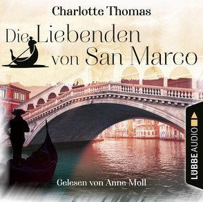 Die Liebenden von San Marco von Moll,  Anne, Thomas,  Charlotte