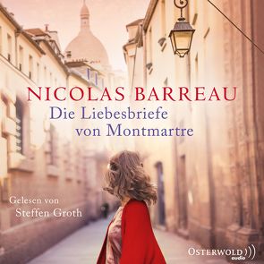 Die Liebesbriefe von Montmartre von Barreau,  Nicolas, Groth,  Steffen