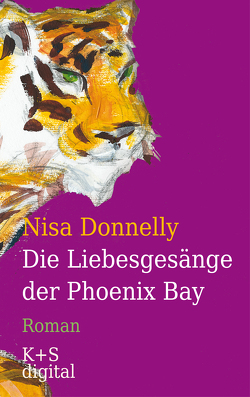 Die Liebesgesänge der Phoenix Bay von Busch,  Andrea C, Donnelly,  Nisa, Heuner,  Almuth