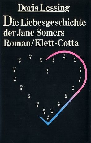 Die Liebesgeschichte der Jane Somers von Lessing,  Doris, Schönberg,  Barbara