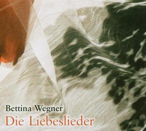 Die Liebeslieder von Wegner,  Bettina