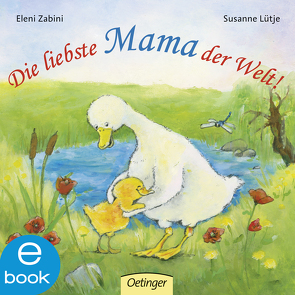 Die liebste Mama der Welt! von Lütje,  Susanne, Zabini,  Eleni