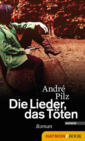 Die Lieder, das Töten von Pilz,  André