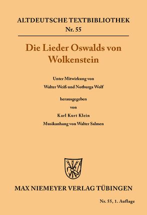 Die Lieder Oswalds von Wolkenstein von Klein,  Karl Kurt, Salmen,  Walter, Weiss,  Walter, Wolf,  Notburga, Wolkenstein,  Oswald