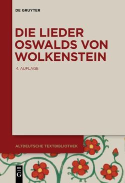 Die Lieder Oswalds von Wolkenstein von Klein,  Karl Kurt, Oswald von Wolkenstein, Wachinger,  Burghart