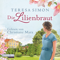 Die Lilienbraut von Marx,  Christiane, Simon,  Teresa