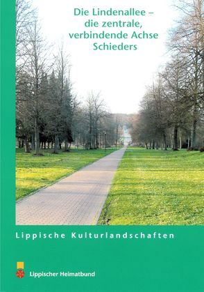 Die Lindenallee – die zentrale verbindende Achse Schieders von Pankoke,  Ralf