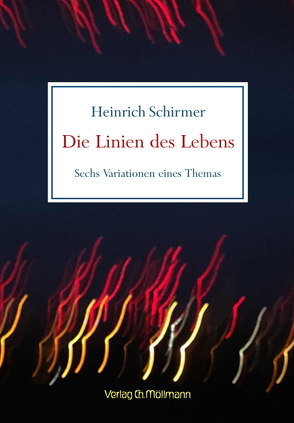 Die Linien des Lebens von Schirmer,  Heinrich