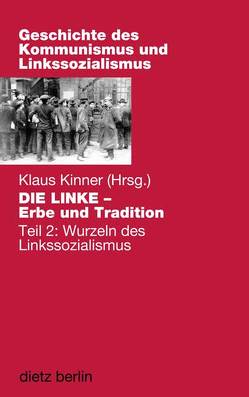 DIE LINKE – Erbe und Tradition von Kinner,  Klaus