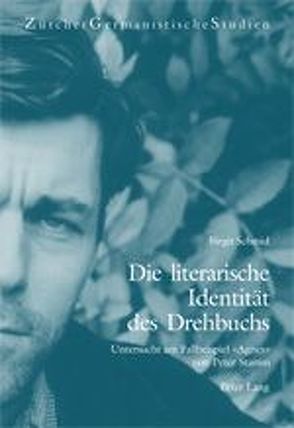 Die literarische Identität des Drehbuchs von Schmid,  Birgit