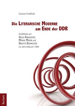Die Literarische Moderne am Ende der DDR von Schaffrath,  Susanne