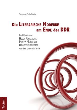 Die Literarische Moderne am Ende der DDR von Schaffrath,  Susanne