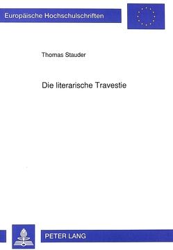 Die literarische Travestie von Stauder,  Thomas