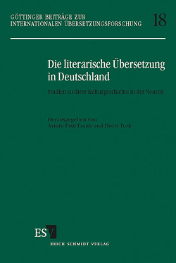 Die literarische Übersetzung in Deutschland von Frank,  Armin Paul, Turk,  Horst