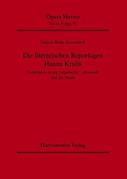 Die literarischen Reportagen Hanna Kralls von Bode-Jarsumbeck,  Daniela