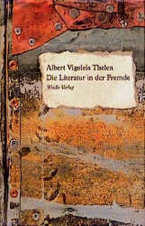 Die Literatur in der Fremde von Louven,  Erhard, Thelen,  Albert V