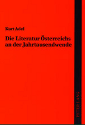 Die Literatur Österreichs an der Jahrtausendwende von Adel,  Kurt
