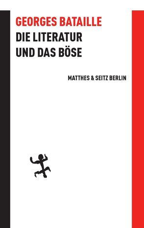 Die Literatur und das Böse von Bataille,  Georges, Langendorf,  Cornelia