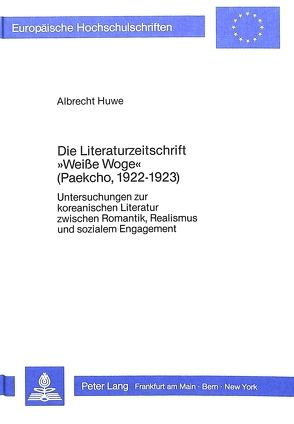 Die Literaturzeitschrift «Weisse Woge» (Paekcho, l922-l923) von Huwe,  Albrecht