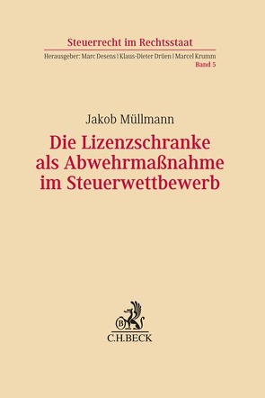 Die Lizenzschranke als Abwehrmaßnahme im Steuerwettbewerb von Müllmann,  Jakob Johannes