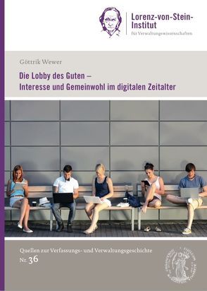 Die Lobby des Guten – Interesse und Gemeinwohl im digitalen Zeitalter von Wewer,  Göttrik